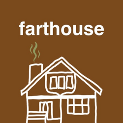 Farthouse (FARTHOUSE)